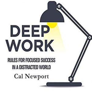 Deep Work: Rules for Focused Success in a Distracted World by Cal Newport - AmaderCart