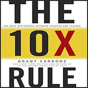 The 10X Rule by Grant Cardone - AmaderCart