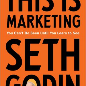 This is Marketing: You Can't Be Seen Until You Learn To See by Seth Godin - AmaderCart