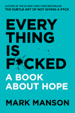 Everything Is F*cked: A Book About Hope by Mark Manson - AmaderCart