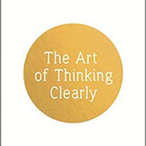 The Art of Thinking Clearly by Rolf Dobelli - AmaderCart